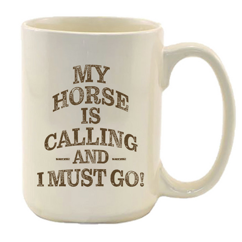 Kelley and Company "My Horse is Calling" Mug